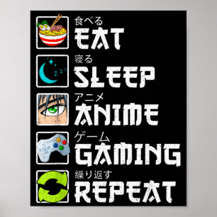 Affiche Manger Dormir Anime Jeux Répéter Kawaii Otaku Anim