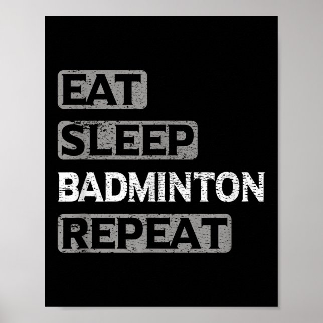 Affiche Manger Dormir Badminton Répéter  (Devant)