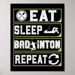 Affiche Manger Dormir Badminton Répéter Cadeaux de Badmint