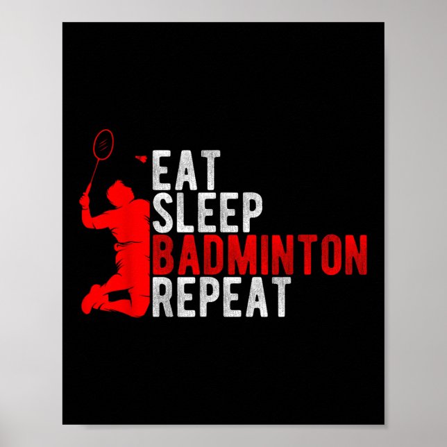 Affiche Manger Dormir Badminton Répéter Enthousiaste de Ba (Devant)