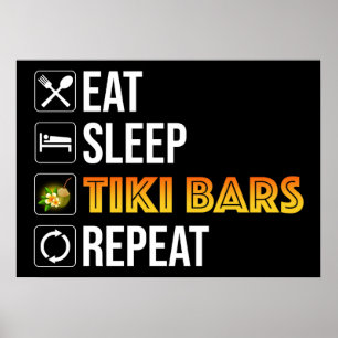 Affiche Manger. Dormir. Bars Tiki. Répéter