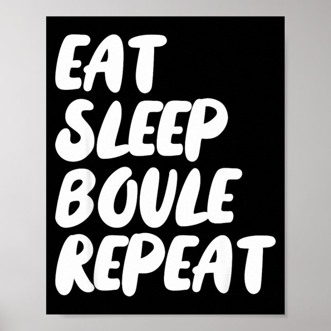 Affiche Manger Dormir Boule Répéter Citation Drôle Pétanqu (Devant)