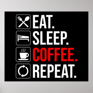 Affiche Manger. Dormir. Café. Recommencer
