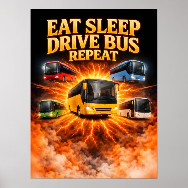 Affiche Manger Dormir Conduire Bus Art (Devant)