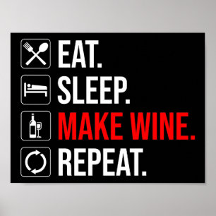 Affiche Manger. Dormir. Fais Du Vin. Recommencer