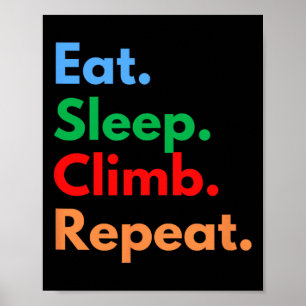 Affiche Manger Dormir Grimper Répéter Pour Les Grimpeurs D