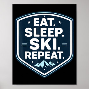 Affiche Manger dormir skier répéter citation pour skieur a