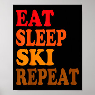 Affiche Manger dormir skier répéter montagne hiver chalet