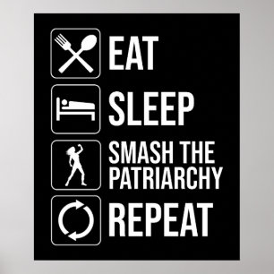 Affiche Manger. Dormir. Smash Le Patriarcat. Recommencer