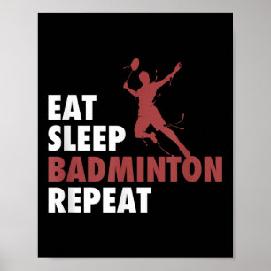 Affiche Manger Sleep Badminton Répéter Badminton Racket Sh