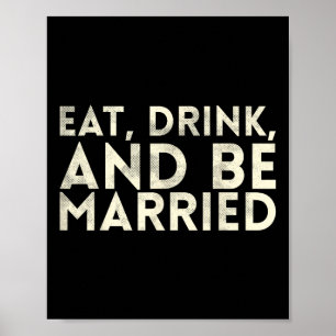 Affiche Mangez Boire Et Être Marié Conception De Mariage P