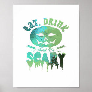 Affiche Mangez Boire Et Soyez Effrayant Halloween Lumière
