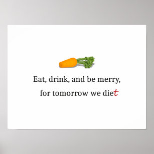 Affiche "Mangez, buvez et soyez Joyeux, pour demain nous m