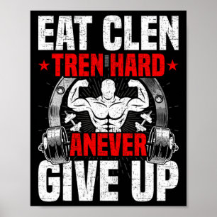 Affiche Mangez Clen Tren Fort Anever Abandonnez jamais le
