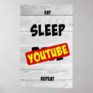 Affiche Mangez, Dormir, Youtube, Répéter