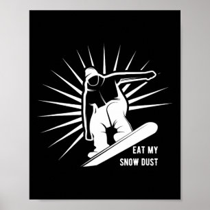 Affiche Mangez Ma Poussière Neige Snowboard