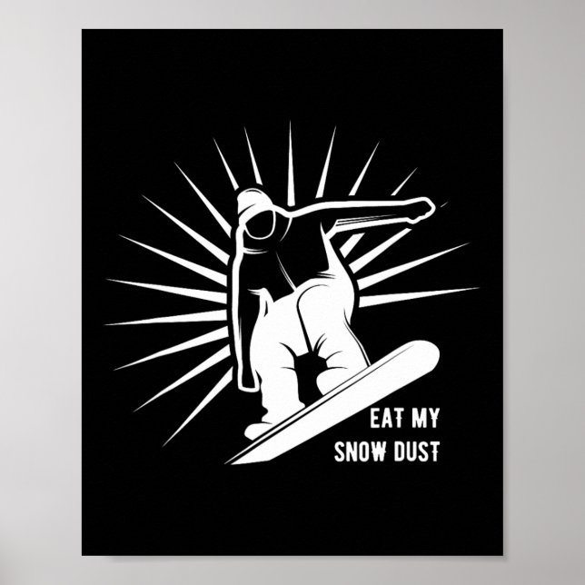 Affiche Mangez Ma Poussière Neige Snowboard (Devant)