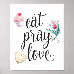 Affiche Mangez Pray Love Citation Typographie Inspirationn