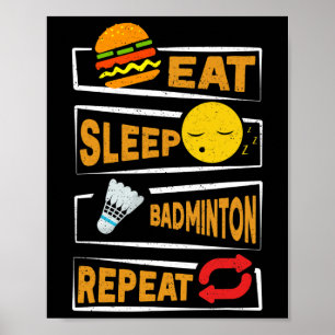 Affiche Mangez Sleep Badminton Répéter Funny Joueurs de Ba