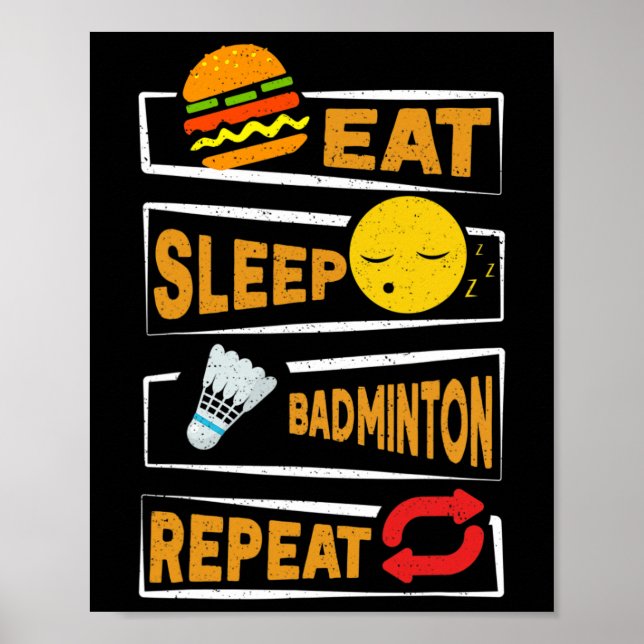 Affiche Mangez Sleep Badminton Répéter Funny Joueurs de Ba (Devant)