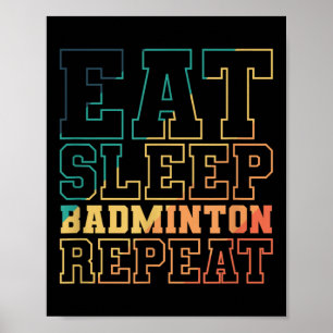 Affiche Mangez Sleep Badminton Répéter Shuttle Sport