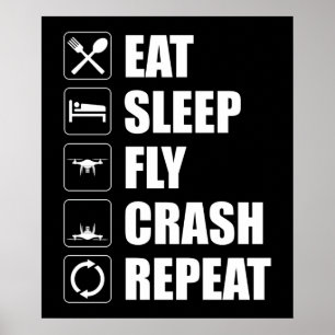 Affiche Mangez Sleep Fly Crash Répéter Funny Drone Pilote