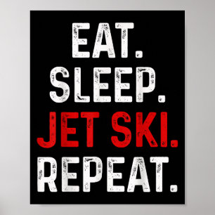 Affiche Mangez Sleep Jet Ski Répéter Water Sports Lake Jet