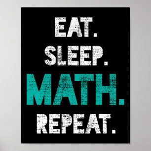 Affiche Mangez Sleep Math Répéter Funny Math Enseignant Ca