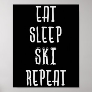 Affiche Mangez Sleep Ski Répéter Funny Ski Skier Cadeau