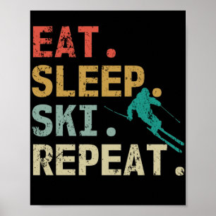 Affiche Mangez Sleep Ski Répéter Retro Skier Vintage