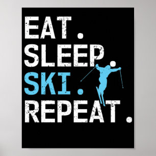 Affiche Mangez Sleep Ski Répéter Ski Hobby Sports d'hive