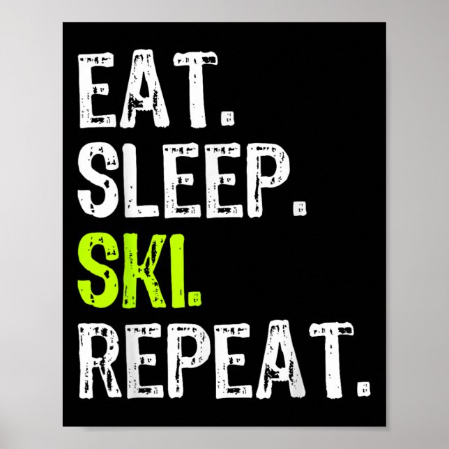 Affiche Mangez Sleep Ski Répéter Ski Skier Amateur de ski  (Devant)