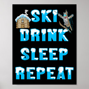 Affiche Mangez Sommeil Ski Boire Répétez Sports D'Hiver De