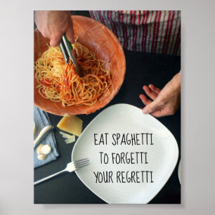 Affiche Mangez Spaghetti Pour Oublier Votre Regretti / Drô