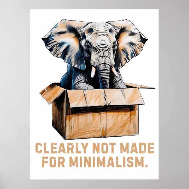 Affiche Manifestement pas fait pour le minimalisme - Eelph (Devant)