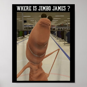 Affiche Marcus le ver où est Jimbo James Meme 
