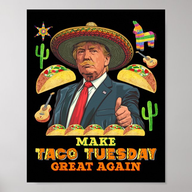 Affiche Mardi Faire Taco Mardi Grand à nouveau Donald Trum (Devant)