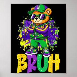 Affiche Mardi Gras Bruh Teddy Bear Hip Hop Garçons Hommes
