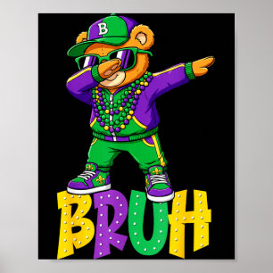 Affiche Mardi Gras Bruh Teddy Bear Hip Hop Garçons Hommes