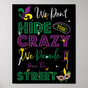 Affiche Mardi Gras We Don't Hide Crazy Parade street