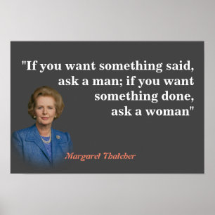 Affiche Margaret Thatcher Quote On Who To Ask