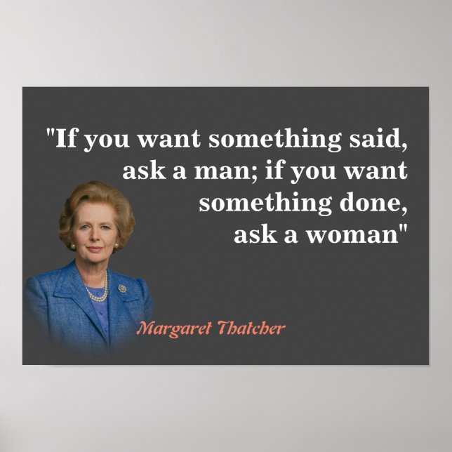 Affiche Margaret Thatcher Quote On Who To Ask (Devant)