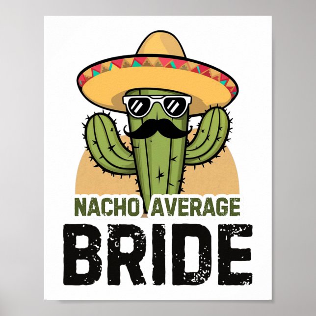Affiche Mariée pas moyenne Nacho drôle Cinco De Mayo Chape (Devant)