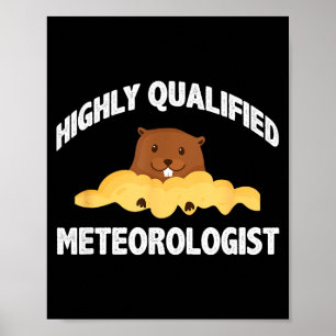 Affiche Marmotte drôle météorologue hautement qualifié Gro