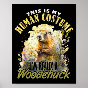 Affiche Marmotte Je suis vraiment un woodchuck _1