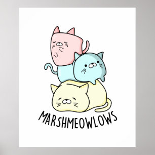 Affiche Marsh-meow low Funny Cat Marshmallow PUn
