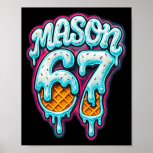 Affiche Mason 67 Glace Dégoulinante Six Sept Mème 6 7 Adol