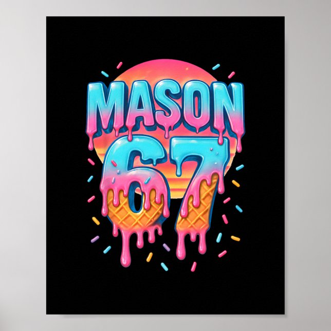 Affiche Mason 67 Mème Crème Glacée Vendre Égoutter 6 7 Six (Devant)