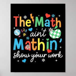 Affiche Math Aint Mathine Montrez Votre Travail Drôle Thé 