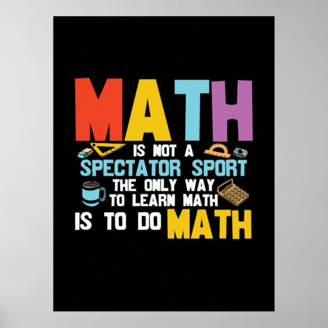 Affiche Math Enseignant Math Math N'Est Pas Un Spectateur  (Devant)
